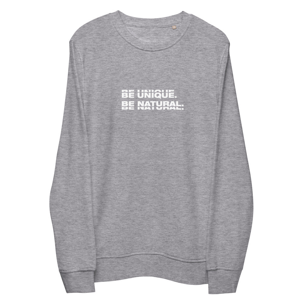 "BE UNIQUE" Unisex Organic Sweatshirt