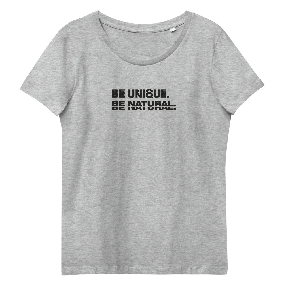 "BE UNIQUE" Women's Fitted Eco Tee