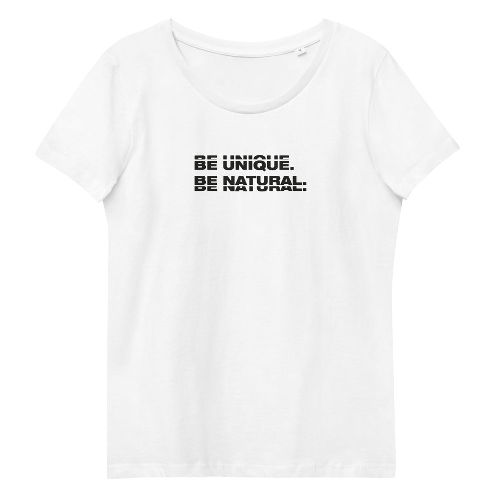 "BE UNIQUE" Women's Fitted Eco Tee