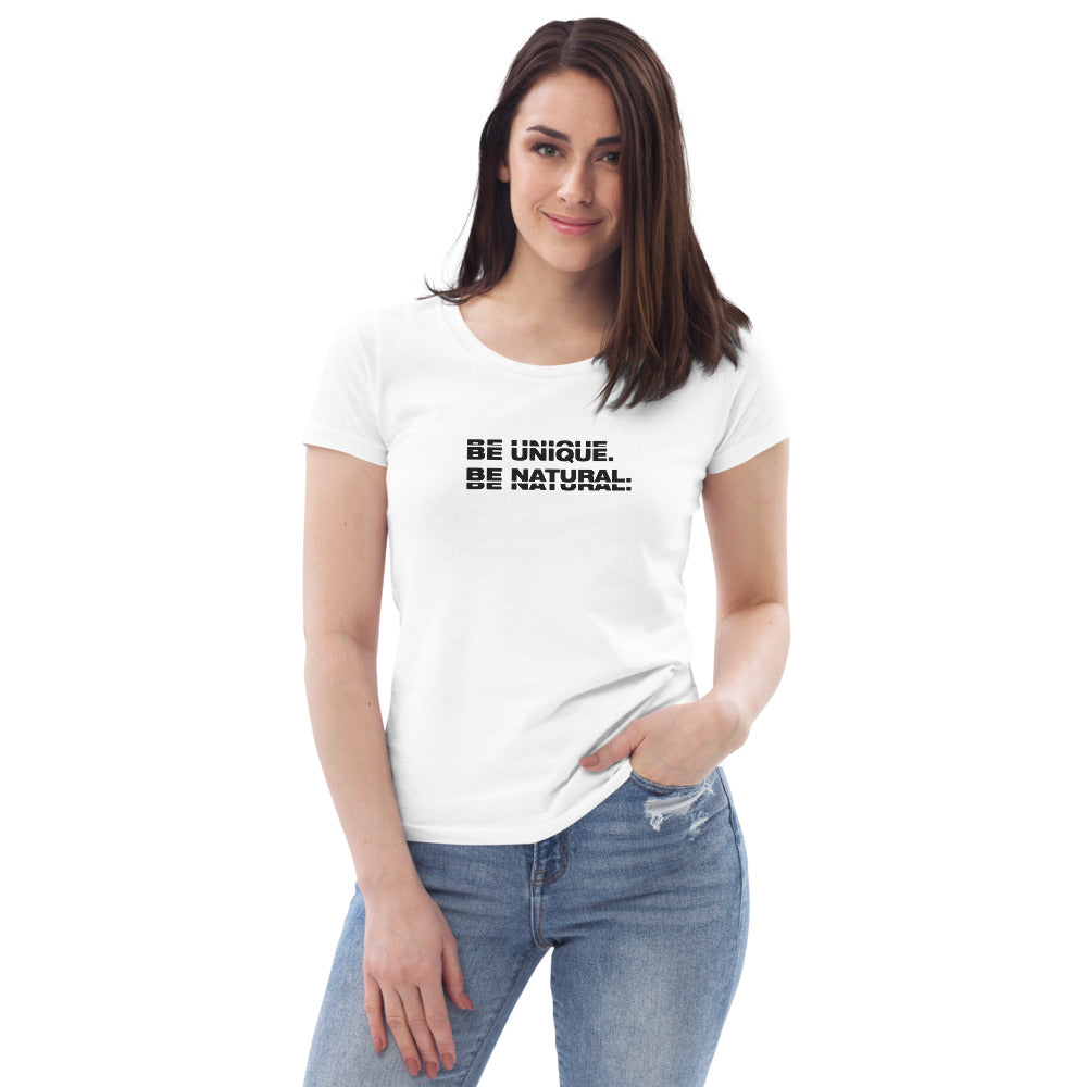 "BE UNIQUE" Women's Fitted Eco Tee
