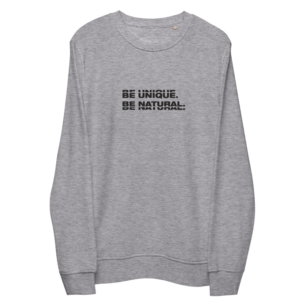 "BE UNIQUE" Unisex Organic Sweatshirt