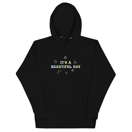 "It's A Beautiful Day" Unisex Hoodie